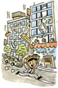 街を歩いている時に地震が発生し割れた窓ガラスや壊れた看板などが落下している。通行人はカバンで頭を守っている。